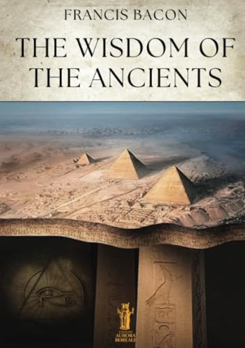 The Wisdom of the Ancients von Edizioni Aurora Boreale