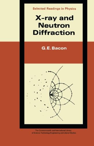 X-Ray and Neutron Diffraction: The Commonwealth and International Library: Selected Readings in Physics