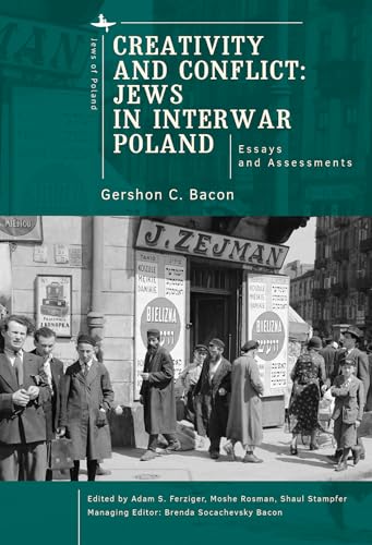 Creativity and Conflict. Jews in Interwar Poland.: Essays and Assessments (Jews of Poland) von Academic Studies Press