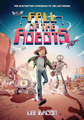 Fall of the Robots (the Last Human #2) von Amulet Paperbacks