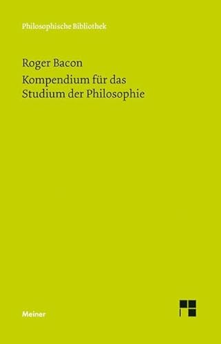Kompendium für das Studium der Philosophie (Philosophische Bibliothek)