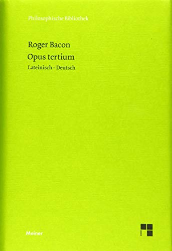 Opus Tertium: Zweisprachige Ausgabe (Philosophische Bibliothek)