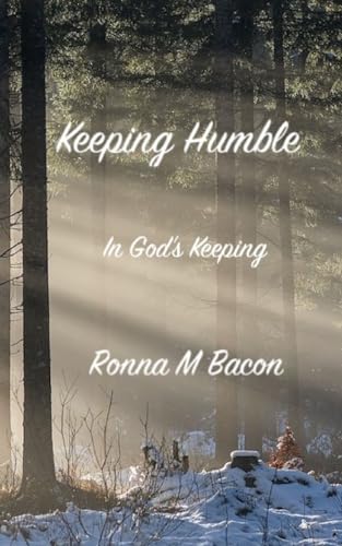 Keeping Humble (In God's Keeping, Band 3)