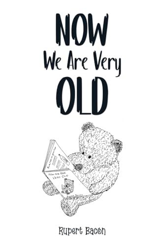Now We Are Very Old von Austin Macauley Publishers
