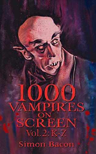 1000 Vampires on Screen, Vol 2: K-Z von BearManor Media