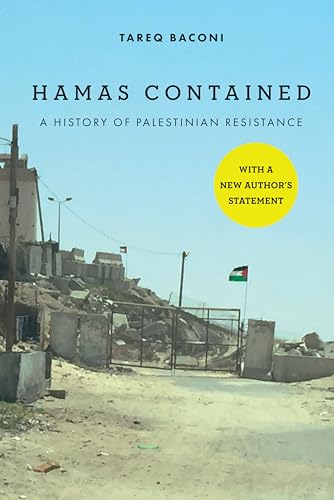 Hamas Contained: The Rise and Pacification of Palestinian Resistance (Stanford Studies in Middle Eastern and Islamic Societies and Cultures)