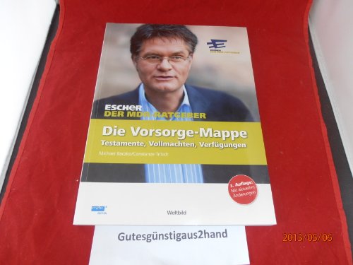 Escher, Die Vorsorge-Mappe: Testamente, Vollmachten, Verfügungen