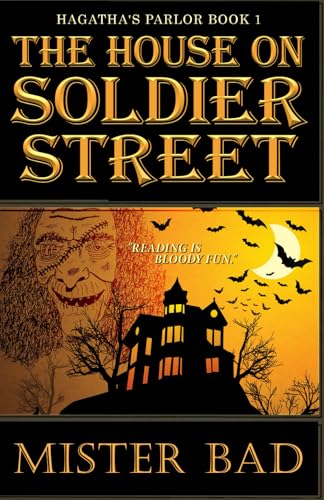 The House on Soldier Street (Hagatha's Parlor, Band 1) von Independently published