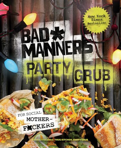 Party Grub: For Social Mother-f*ckers (Bad Manners)