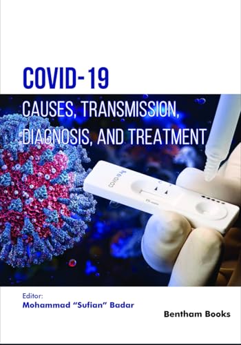 COVID-19: Causes, Transmission, Diagnosis, and Treatment von Bentham Science Publishers