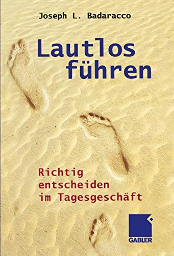 Lautlos führen: Richtig entscheiden im Tagesgeschäft (German Edition)