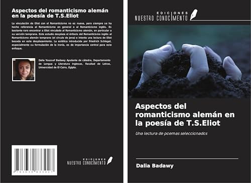 Aspectos del romanticismo alemán en la poesía de T.S.Eliot: Una lectura de poemas seleccionados