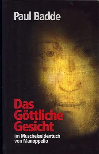 Das Göttliche Gesicht: im Muschelseidentuch von Manoppello von Christiana Verlag