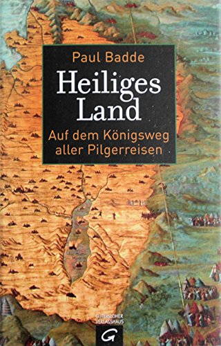 Heiliges Land: Auf dem Königsweg aller Pilgerreisen