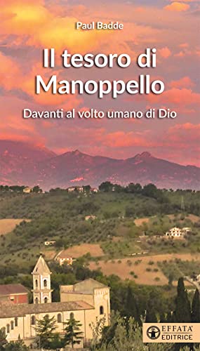 Il Tesoro di Manoppello. Davanti al volto umano di Dio (Il respiro dell'anima) von Effatà Editrice