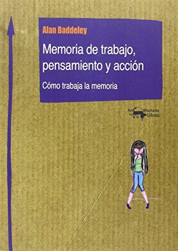 Memoria de trabajo, pensamiento y acción: Cómo trabaja la memoria (Nuevo Aprendizaje, Band 9) von A. Machado Libros S. A.
