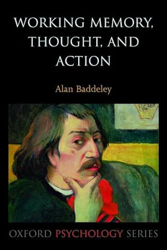 Working Memory, Thought, and Action (Oxford Psychology Series, Band 45)
