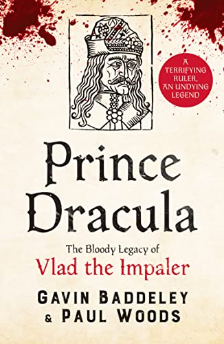 Prince Dracula: The Bloody Legacy of Vlad the Impaler Prince Dracula: The Bloody Legacy of Vlad the Impaler von Canelo History