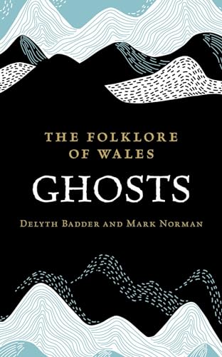 The Folklore of Wales: Ghosts von Calon