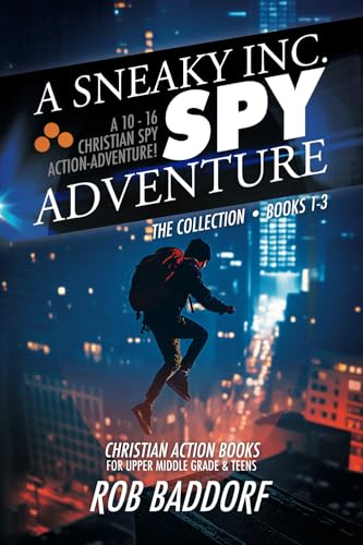A Sneaky Inc. Spy Adventure. The Collection, Book 1-3: Christian Action 10-16 von Jar of Lightning