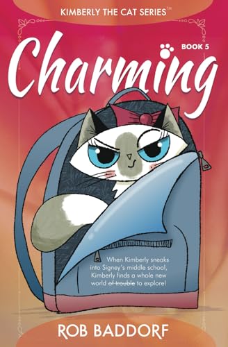 Charming: Kimberly the Cat Series. Family-friendly middle-grade fiction. Book 5 (Kimberly the Cat Series. Funny Christian Adventure, for kids ages 8 to 12., Band 5)