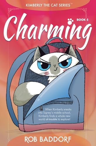 Charming: Kimberly the Cat Series. Family-friendly middle-grade fiction. Book 5 (Kimberly the Cat Series. Funny Christian Adventure, for kids ages 8 to 12., Band 5)