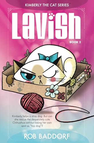Lavish: Kimberly the Cat Series. Family-friendly middle-grade fiction. Book 2 (Kimberly the Cat Series. Funny Christian Adventure, for kids ages 8 to 12., Band 2)