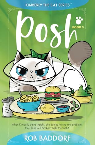 Posh: Kimberly the Cat Series. Family-friendly middle-grade fiction. Book 3 (Kimberly the Cat Series. Funny Christian Adventure, for kids ages 8 to 12., Band 3)