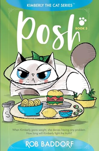 Posh: Kimberly the Cat Series. Family-friendly middle-grade fiction. Book 3 (Kimberly the Cat Series. Funny Christian Adventure, for kids ages 8 to 12., Band 3)