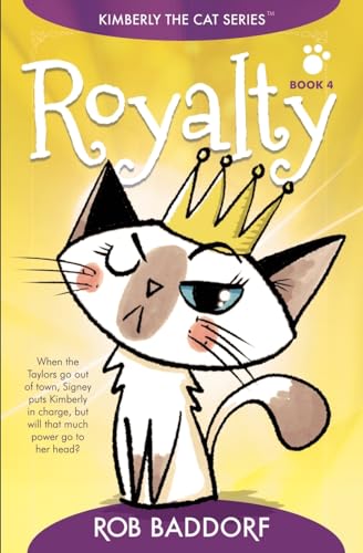 Royalty: Kimberly the Cat Series. Family-friendly middle-grade fiction. Book 4 (Kimberly the Cat Series. Funny Christian Adventure, for kids ages 8 to 12., Band 4)