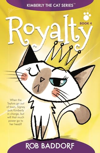 Royalty: Kimberly the Cat Series. Family-friendly middle-grade fiction. Book 4 (Kimberly the Cat Series. Funny Christian Adventure, for kids ages 8 to 12., Band 4)