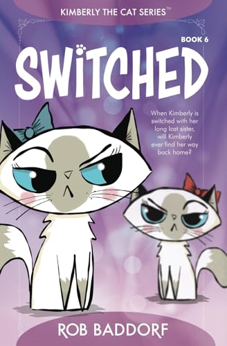 Switched: Kimberly the Cat Series. Family-friendly middle-grade fiction. Book 6 (Kimberly the Cat Series. Funny Christian Adventure, for kids ages 8 to 12., Band 6) von Jar of Lightning