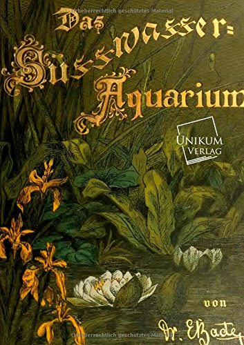 Das Süßwasser-Aquarium