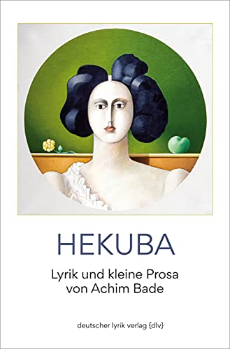 Hekuba: Lyrik und kleine Prosa: Lyrik und kurze Prosa (deutscher lyrik verlag) von Fischer, Karin