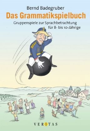 Das Grammatikspielbuch: Gruppenspiele zur Sprachbetrachtung für 8- bis 10-Jährige von Cornelsen Schulverlage