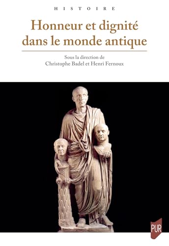Honneur et dignité dans le monde antique von PU RENNES