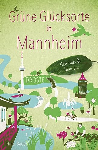 Grüne Glücksorte in Mannheim: Geh raus & blüh auf