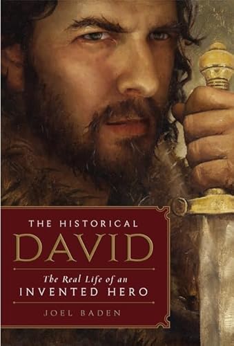 The Historical David: The Real Life of an Invented Hero von HarperOne