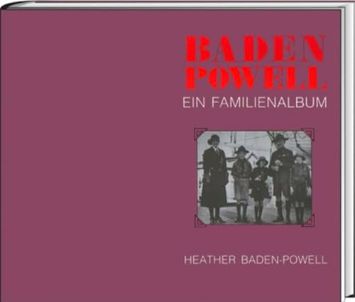 Baden Powell - Ein Familienalbum von Spurbuchverlag Baunach
