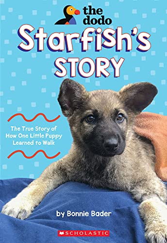 Starfish's Story: The True Story of How One Little Puppy Learned to Walk (Dodo)