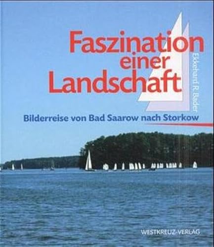 Faszination einer Landschaft: Bilderreise von Bad Saarow nach Storkow von Westkreuz