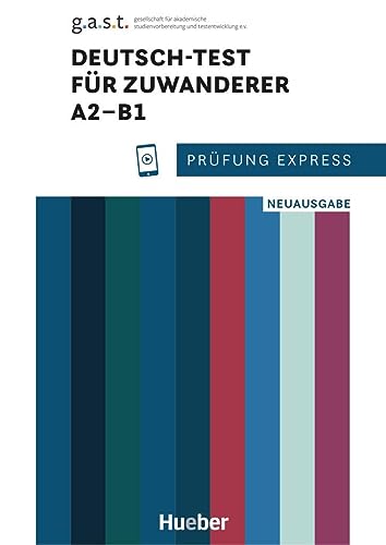 Prüfung Express – Deutsch-Test für Zuwanderer A2–B1: Neuausgabe.Deutsch als Zweitsprache / Übungsbuch mit Audios online von Hueber Verlag