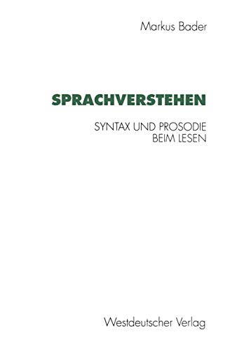 Sprachverstehen: Syntax und Prosodie beim Lesen (Psycholinguistische Studien)
