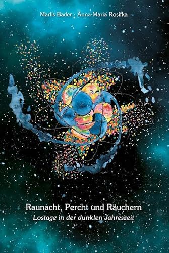 Raunacht. Percht und Räuchern: Lostage in der dunklen Jahreszeit von Michaels