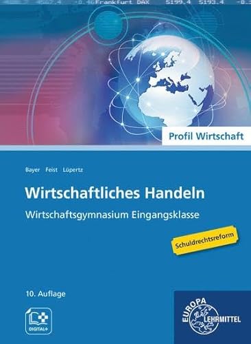 Wirtschaftliches Handeln: Wirtschaftsgymnasium Eingangsklasse von Europa-Lehrmittel