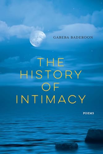 The History of Intimacy: Poems von Triquarterly Books