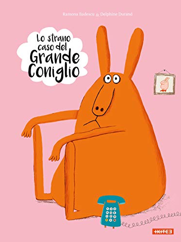 Lo strano caso del grande coniglio. Ediz. a colori (Albi illustrati)