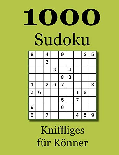 1000 Sudoku: Kniffliges für Könner 1000 Sudoku: Kniffliges für Könner