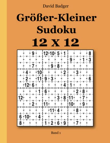 Größer-Kleiner Sudoku 12x12: Band 1