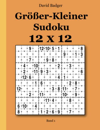 Größer-Kleiner Sudoku 12x12: Band 1
